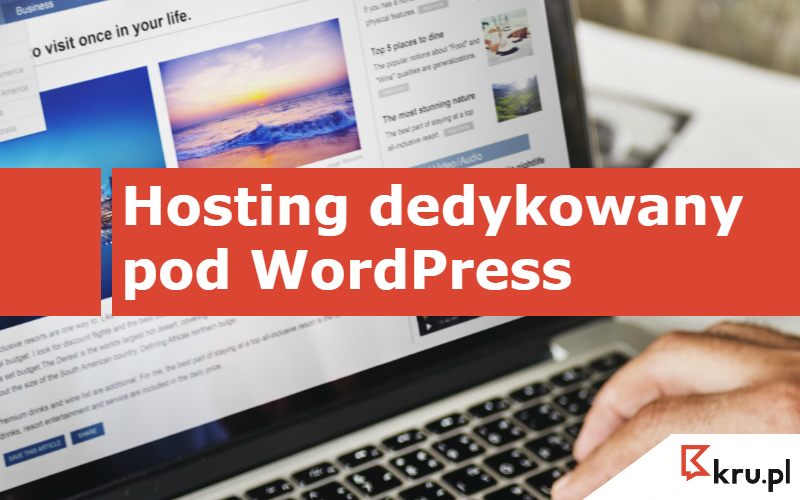 Dlaczego warto korzystać z hostingu dedykowanego pod WordPress